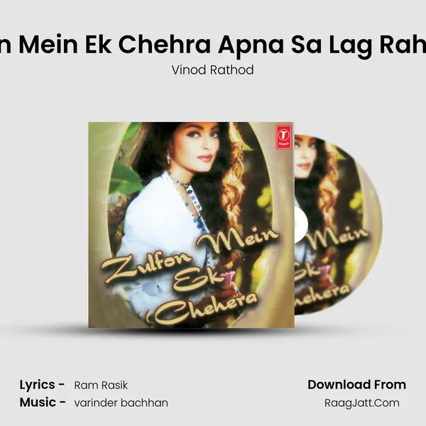 Zulfon Mein Ek Chehra Apna Sa Lag Raha Hai MP3 Song by Vinod Rathod Cover