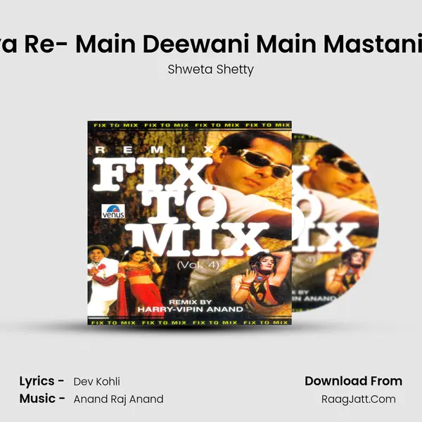 Aaiya Maiya Re- Main Deewani Main Mastani- DJ Remix MP3 Song by Shweta Shetty Cover