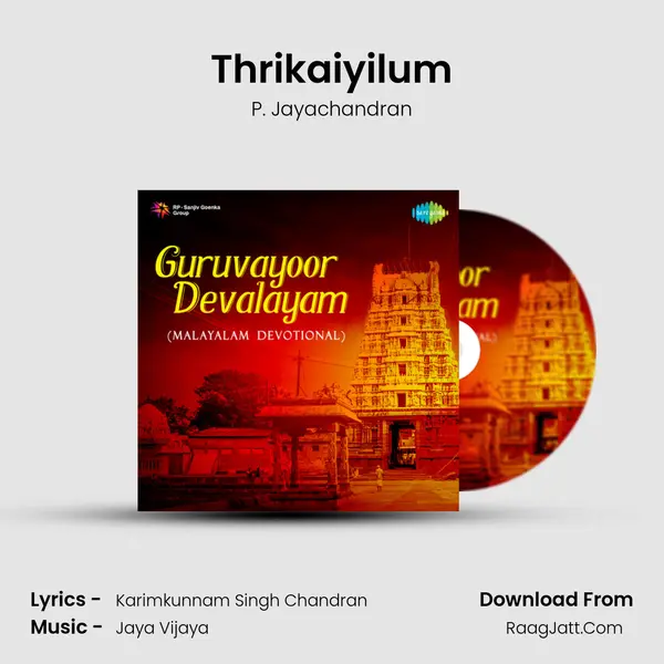 Thrikaiyilum MP3 Song by P. Jayachandran Cover