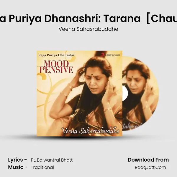 Raga Puriya Dhanashri: Tarana (Drut Ada) [Chautal] MP3 Song by Veena Sahasrabuddhe Cover