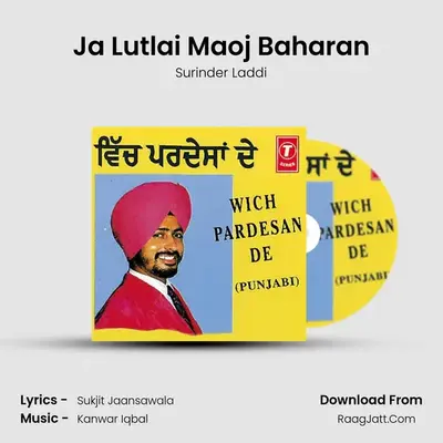 Ja Lutlai Maoj Baharan MP3 Song by Surinder Laddi Cover