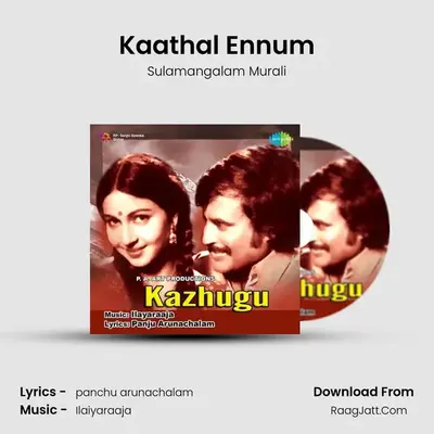 Kaathal Ennum MP3 Song by Sulamangalam Murali Cover