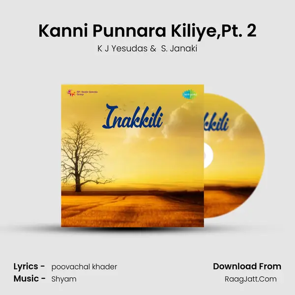 Kanni Punnara Kiliye,Pt. 2 MP3 Song by K J Yesudas Cover