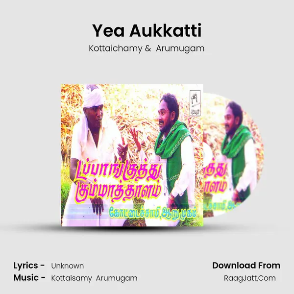 Yea Aukkatti MP3 Song by Kottaichamy Cover