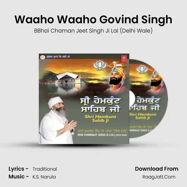 Waaho Waaho Govind Singh MP3 Song by BBhai Chaman Jeet Singh Ji Lal (Delhi Wale) Cover