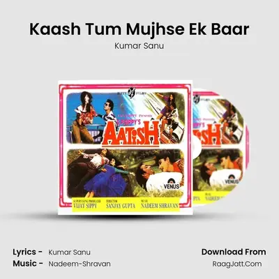 Kaash Tum Mujhse Ek Baar MP3 Song by Kumar Sanu Cover