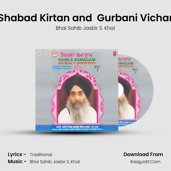 Shabad Kirtan and  Gurbani Vichar MP3 Song by Bhai Sahib Jasbir S. Khal Cover