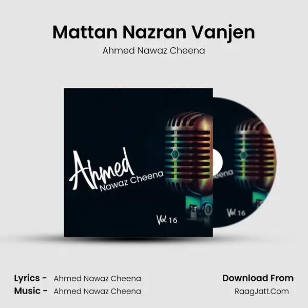 Mattan Nazran Vanjen MP3 Song by Ahmed Nawaz Cheena Cover