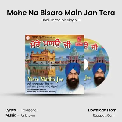 Mohe Na Bisaro Main Jan Tera MP3 Song by Bhai Tarbalbir Singh Ji Cover