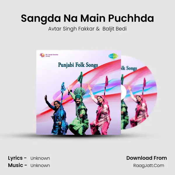 Sangda Na Main Puchhda MP3 Song by Avtar Singh Fakkar Cover