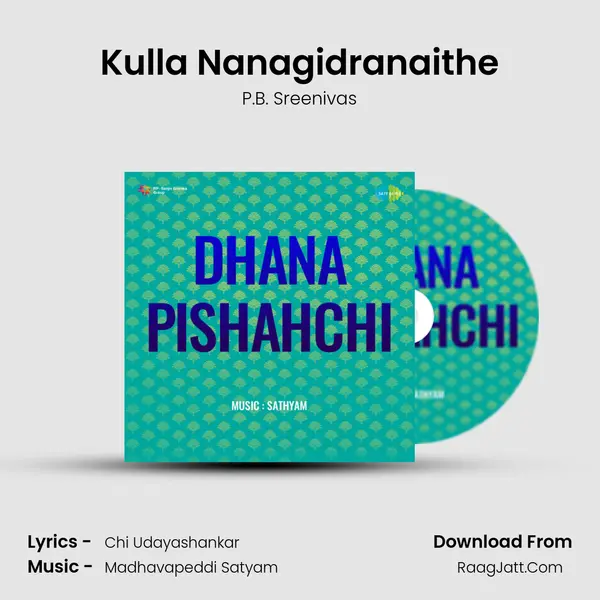 Kulla Nanagidranaithe MP3 Song by P.B. Sreenivas Cover