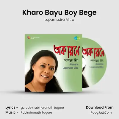 Kharo Bayu Boy Bege MP3 Song by Lopamudra Mitra Cover