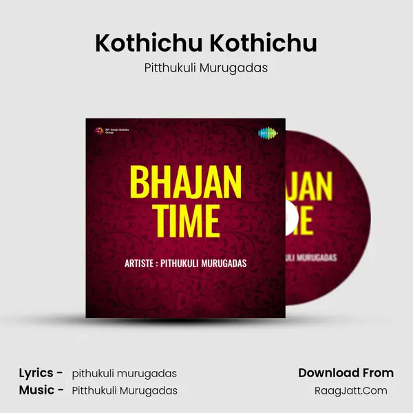 Kothichu Kothichu MP3 Song by Pitthukuli Murugadas Cover