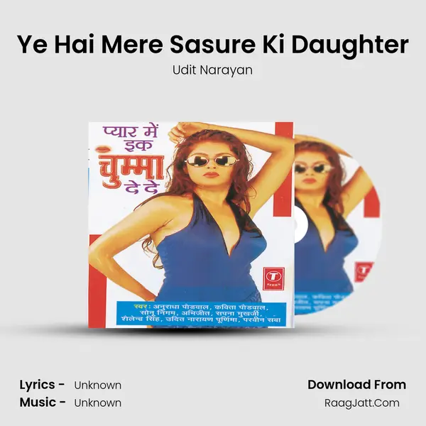 Ye Hai Mere Sasure Ki Daughter MP3 Song by Udit Narayan Cover