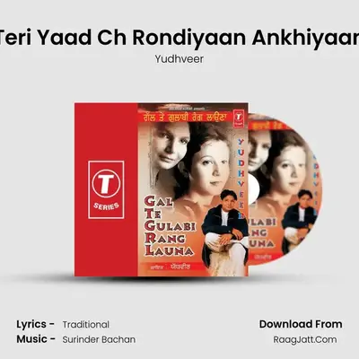 Teri Yaad Ch Rondiyaan Ankhiyaan MP3 Song by Yudhveer Cover