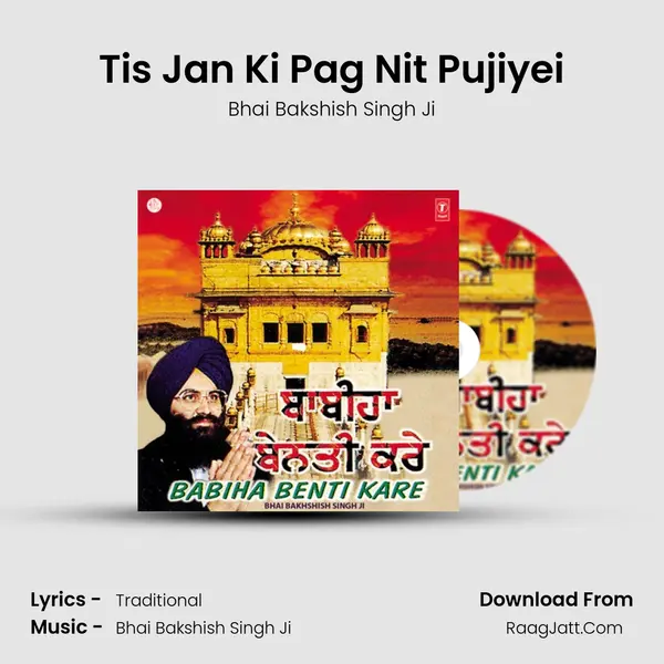 Tis Jan Ki Pag Nit Pujiyei MP3 Song by Bhai Bakshish Singh Ji Cover