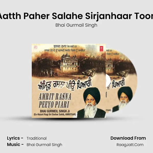 Aatth Paher Salahe Sirjanhaar Toon MP3 Song by Bhai Gurmail Singh Cover