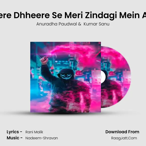 Dheere Dhheere Se Meri Zindagi Mein Aana MP3 Song by Anuradha Paudwal Cover
