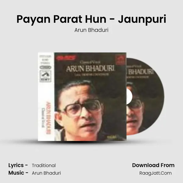 Payan Parat Hun - Jaunpuri MP3 Song by Arun Bhaduri Cover