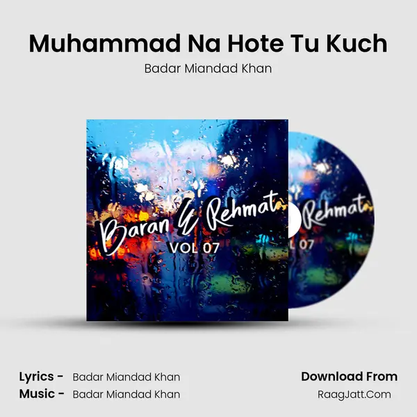 Muhammad Na Hote Tu Kuch MP3 Song by Badar Miandad Khan Cover