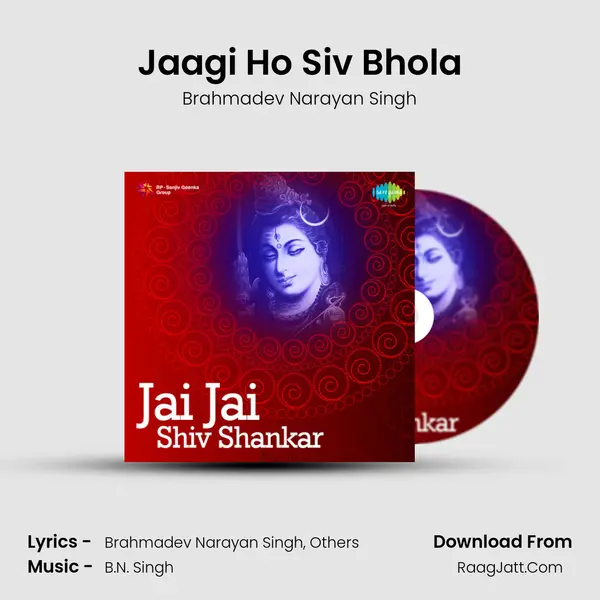Jaagi Ho Siv Bhola MP3 Song by Brahmadev Narayan Singh Cover