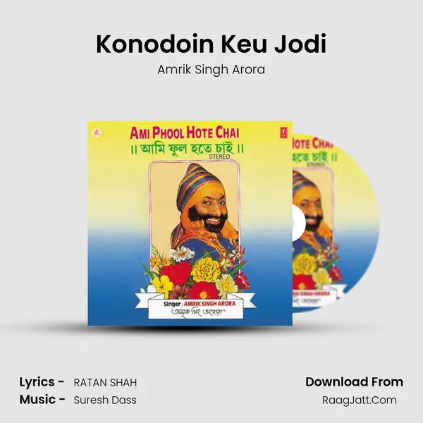 Konodoin Keu Jodi MP3 Song by Amrik Singh Arora Cover