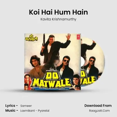 Koi Hai Hum Hain MP3 Song by Kavita Krishnamurthy Cover