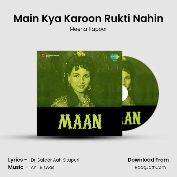 Main Kya Karoon Rukti Nahin MP3 Song by Meena Kapoor Cover