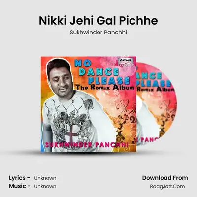 Nikki Jehi Gal Pichhe MP3 Song by Sukhwinder Panchhi Cover