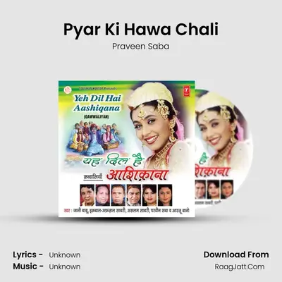 Pyar Ki Hawa Chali MP3 Song by Praveen Saba Cover