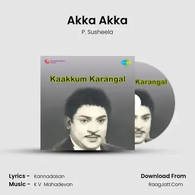 Akka Akka MP3 Song by P. Susheela Cover