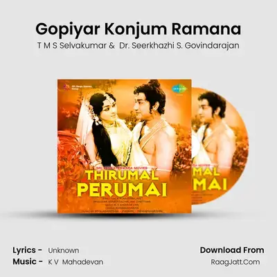 Gopiyar Konjum Ramana MP3 Song by T M S Selvakumar Cover