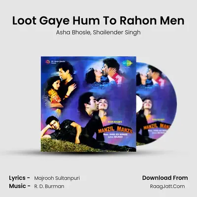 Loot Gaye Hum To Rahon Men MP3 Song by Asha Bhosle Cover