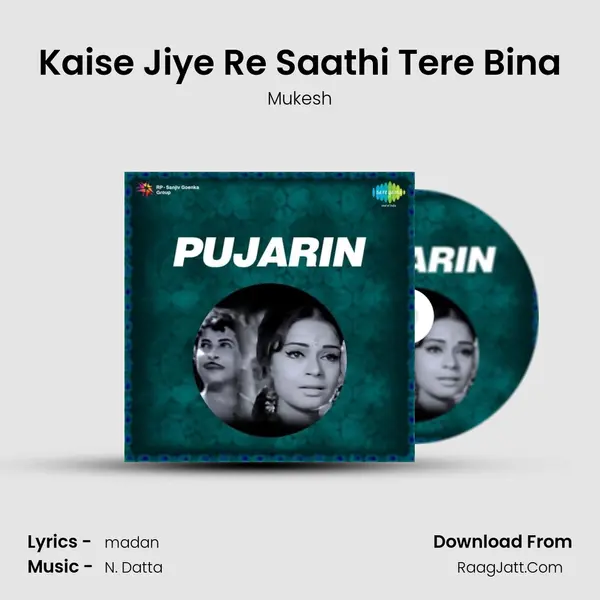 Kaise Jiye Re Saathi Tere Bina MP3 Song by Mukesh Cover