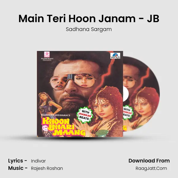 Main Teri Hoon Janam - JB MP3 Song by Sadhana Sargam Cover