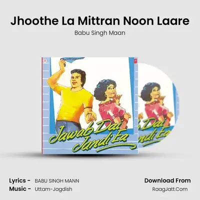 Jhoothe La Mittran Noon Laare MP3 Song by Babu Singh Maan Cover