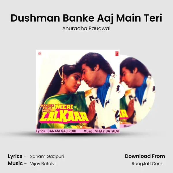 Dushman Banke Aaj Main Teri MP3 Song by Anuradha Paudwal Cover