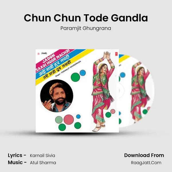 Chun Chun Tode Gandla mp3 song