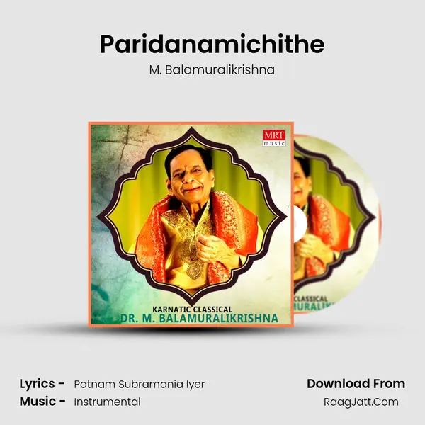 Paridanamichithe MP3 Song by M. Balamuralikrishna Cover