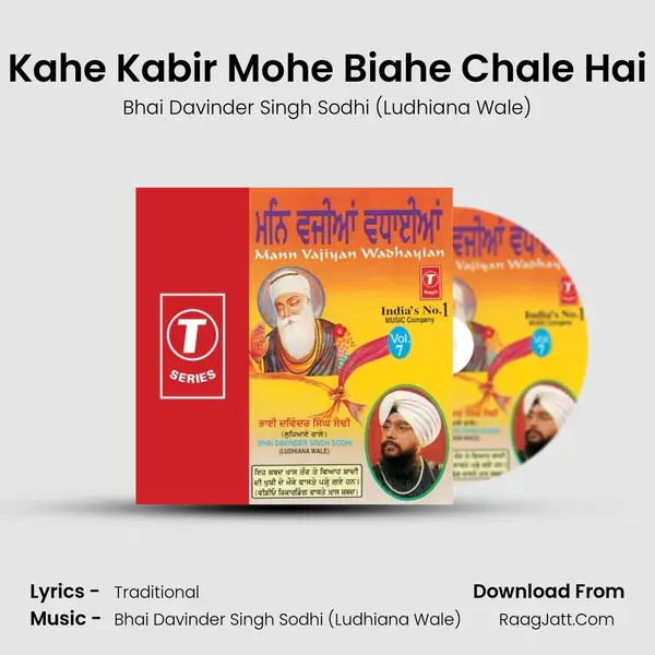 Kahe Kabir Mohe Biahe Chale Hai MP3 Song by Bhai Davinder Singh Sodhi (Ludhiana Wale) Cover
