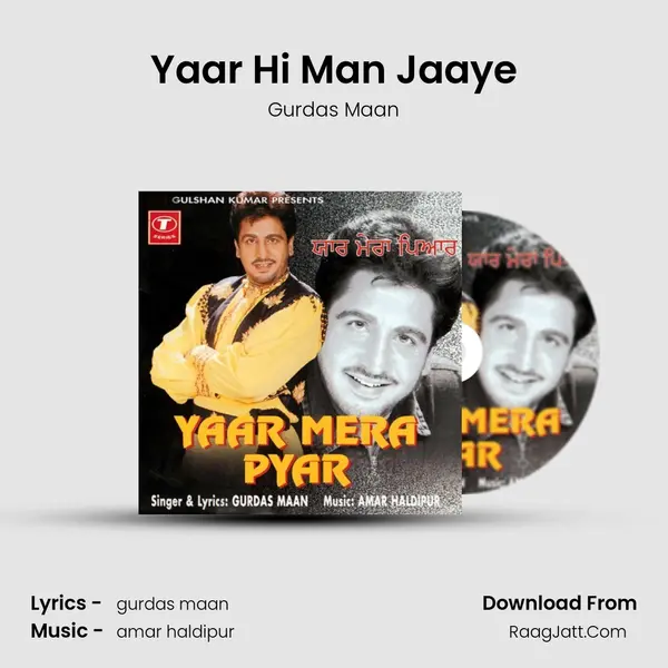 Yaar Hi Man Jaaye MP3 Song by Gurdas Maan Cover