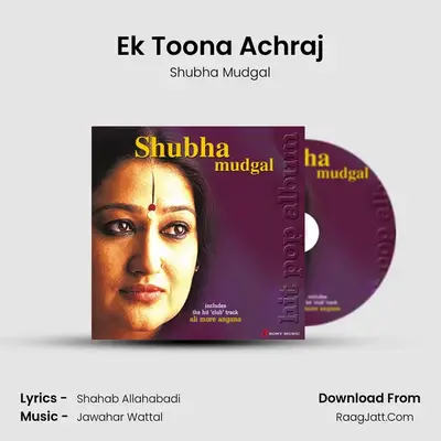 Ek Toona Achraj MP3 Song by Shubha Mudgal Cover