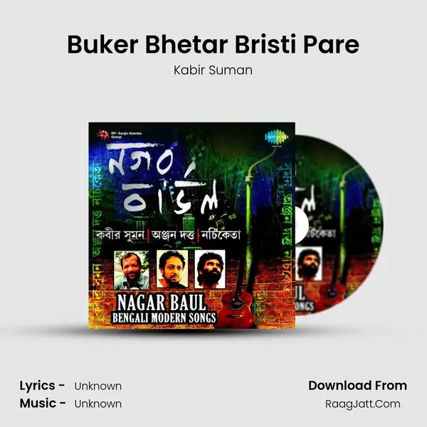 Buker Bhetar Bristi Pare MP3 Song by Kabir Suman Cover