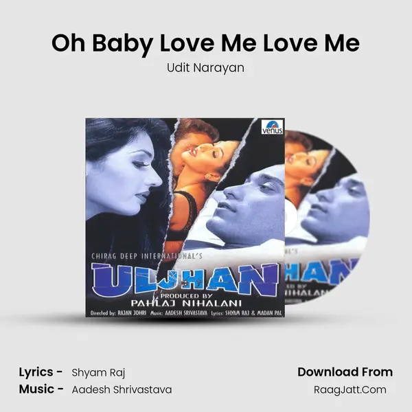 Oh Baby Love Me Love Me MP3 Song by Udit Narayan Cover