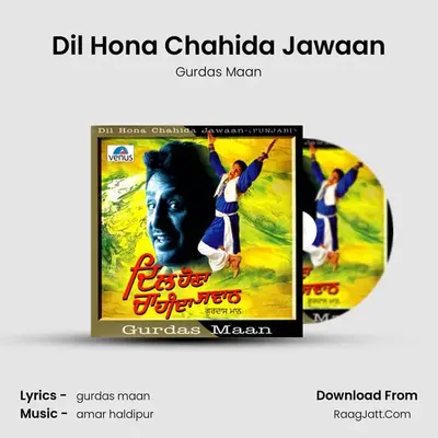 Dil Hona Chahida Jawaan MP3 Song by Gurdas Maan Cover