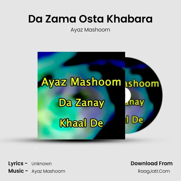 Da Zama Osta Khabara MP3 Song by Ayaz Mashoom Cover