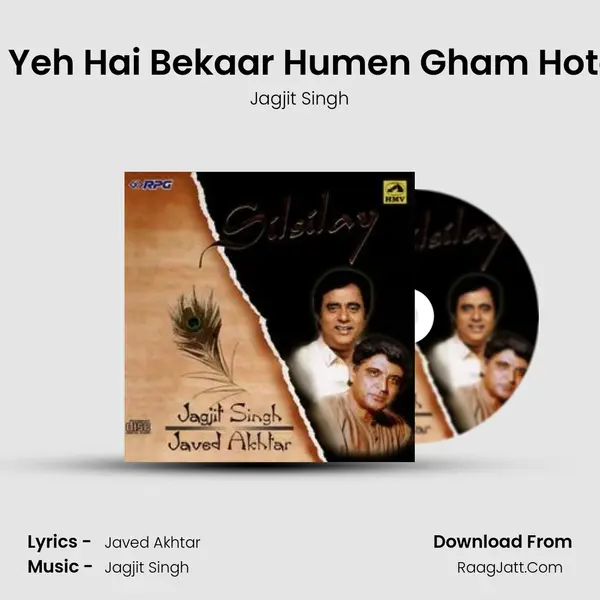 Sach Yeh Hai Bekaar Humen Gham Hota Hai MP3 Song by Jagjit Singh Cover