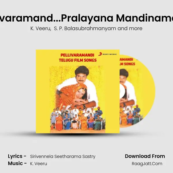 Pellivaramand...Pralayana Mandinamandi mp3 song