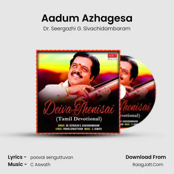 Aadum Azhagesa MP3 Song by Dr. Seergazhi G. Sivachidambaram Cover