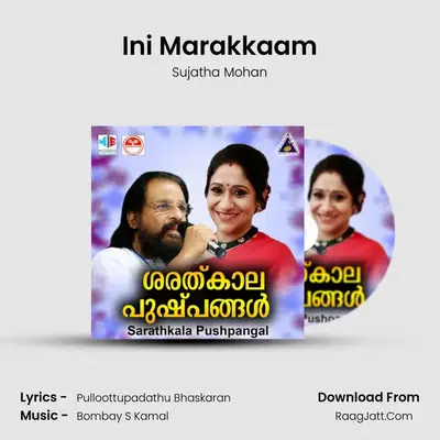 Ini Marakkaam MP3 Song by Sujatha Mohan Cover